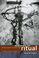 Remains of ritual : northern gods in a southern land /