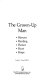 The grown-up man : heroes, healing, honor, hurt, hope /