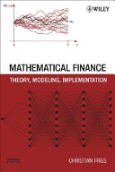 Mathematical finance : theory, modeling, implementation /