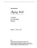 Aging well : a guide for successful seniors /