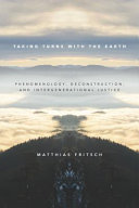 Taking turns with the Earth : phenomenology, deconstruction, and intergenerational justice /