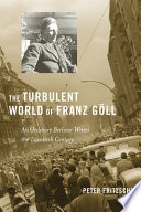 The turbulent world of Franz Göll : an ordinary Berliner writes the twentieth century /