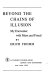 Beyond the chains of illusion : my encounter with Marx and Freud /