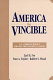 America the vincible : U.S. foreign policy for the twenty-first century /