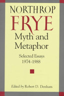 Myth and metaphor : selected essays, 1974-1988 /