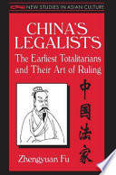 China's legalists : the earliest totalitarians and their art of ruling /
