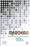 Mergers : leadership, performance and corporate health /