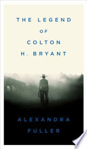 The legend of Colton H. Bryant /