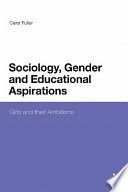 Sociology, gender, and educational aspirations : girls and their ambitions /