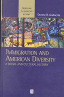 Immigration and American diversity : a social and cultural history /