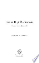 Philip II of Macedonia : greater than Alexander /