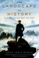 The landscape of history : how historians map the past /
