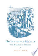 Shakespeare and Dickens : the dynamics of influence /