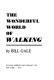 The wonderful world of walking /