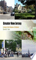 Greater New Jersey : living in the shadow of Gotham /