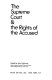The Supreme Court & the rights of the accused.