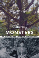 Alluring monsters : the Pontianak and cinemas of decolonization /