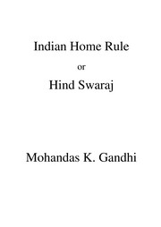 Hind swaraj, or, Indian home rule /