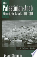 The Palestinian-Arab minority in Israel, 1948-2000 : a political study /