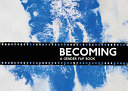 Becoming /