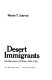 Desert immigrants : the Mexicans of El Paso, 1880-1920 /