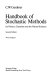 Handbook of stochastic methods for physics, chemistry, and the natural sciences /