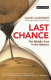 Last chance : the Middle East in the balance /