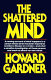 The shattered mind : the person after brain damage /