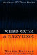 Weird water & fuzzy logic : more notes of a fringe watcher /