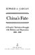 China's fate : a people's turbulent struggle with reform and repression, 1980-1990 /