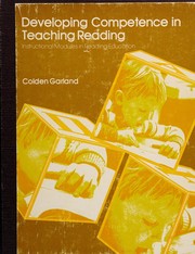 Developing competence in teaching reading : instructional modules in reading education /