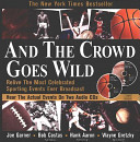 And the crowd goes wild : relive the most celebrated sporting events ever broadcast /