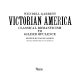 Victorian America : classical Romanticism to gilded opulence /