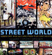 Street world : urban art and culture from five continents /