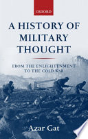 A history of military thought : from the Enlightenment to the Cold War /