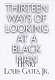 Thirteen ways of looking at a Black man /
