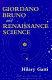 Giordano Bruno and Renaissance science /