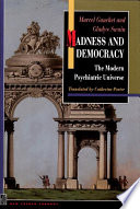 Madness and democracy : the modern psychiatric universe /