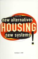 Housing : new alternatives, new systems /