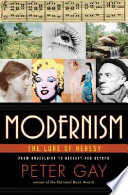 Modernism : the lure of heresy : from Baudelaire to Beckett and beyond /