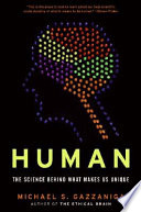 Human : the science behind what makes us unique /