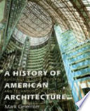 A history of American architecture : buildings in their cultural and technological context /