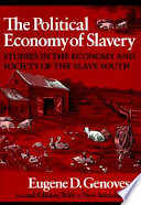 The political economy of slavery : studies in the economy & society of the slave South /