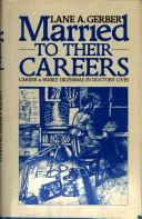Married to their careers : career and family dilemmas in doctors' lives /