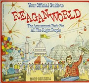 Your official guide to Reaganworld : the amusement park for all the right people /