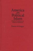 America and political Islam : clash of cultures or clash of interests? /