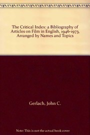 The critical index; a bibliography of articles on film in English, 1946-1973,