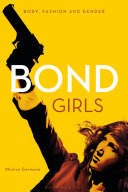 Bond girls : body, fashion and gender /