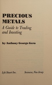 Precious metals : a guide to trading and investing /