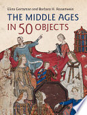 The Middle Ages in 50 objects /